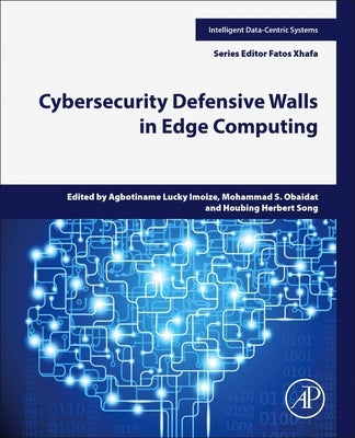 Cybersecurity Defensive Walls in Edge Computing by Imoize, Agbotiname Lucky