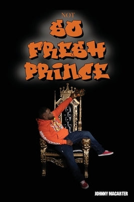 Not so fresh prince by Macarter, Johnny