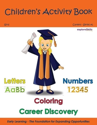 Children's Activity Book - Girls Individual 3: Early Childhood Learning Activity Books for Girls by Publishing, Exploreskillz Education