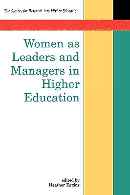 Women as Leaders and Managers in Higher Education by Eggins, Heather