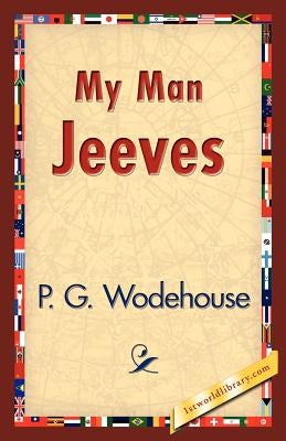 My Man Jeeves by Wodehouse, P. G.