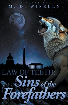 Sins of the Forefathers by Wiselln, M. D.