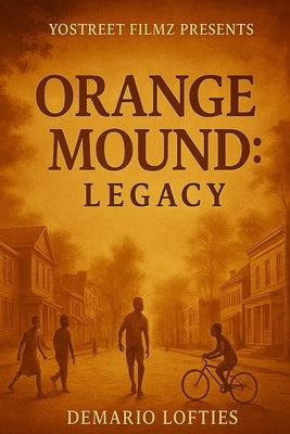 Orange Mound Legacy by Lofties, Demario