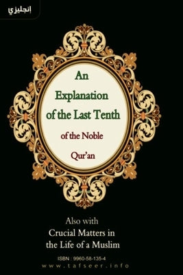 An Explanation of the Last Tenth of the Noble Qur'an by Hussain, Nawaz