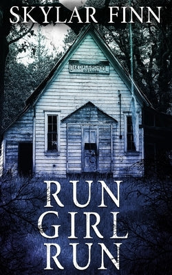 Run Girl Run by Finn, Skylar
