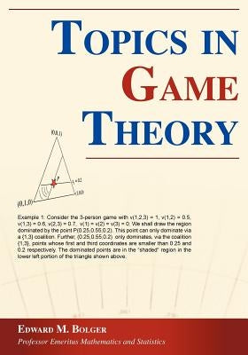 Topics in Game Theory by Bolger, Edward M.