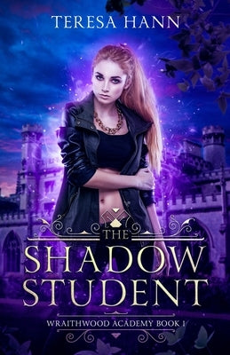 The Shadow Student by Hann, Teresa