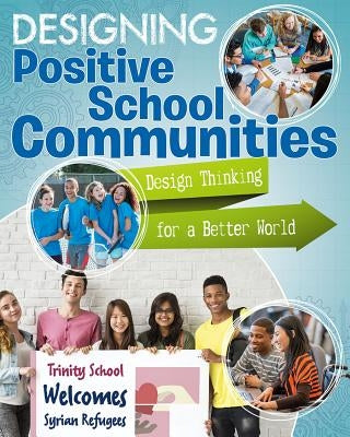 Designing Positive School Communities by Dyer, Janice