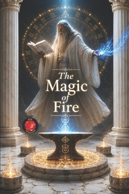 The Magic of Fire by Rubi, Angeline