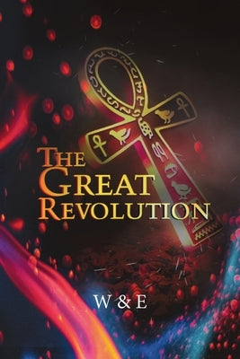 The Great Revolution by E, W. And