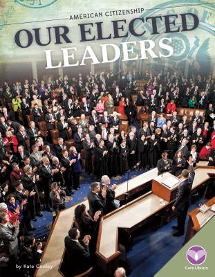 Our Elected Leaders by Conley, Kate
