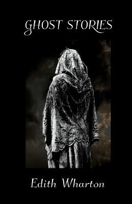 Ghost Stories by Wharton, Edith