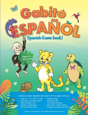 Gabito Español Bilingual Spanish Game Book: Reusable Games and Activities for Ages 6 and Up by Chaves, Ma Andrea