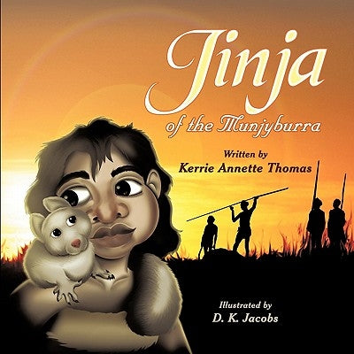 Jinja of the Munjyburra by Thomas, Kerrie Annette