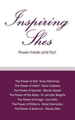 Inspiring Shes: Power. Inside and Out. by Cabrera, Nora