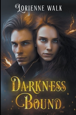 Darkness Bound by Walk, Lorienne