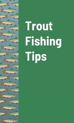 Trout Fishing Tips by Tips, Fishing