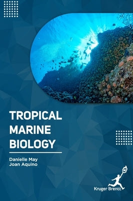 Tropical Marine Biology by May, Danielle