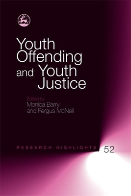 Youth Offending and Youth Justice by Barry, Monica