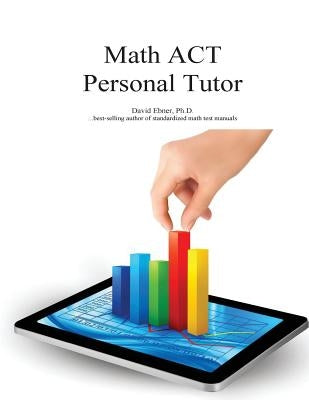 Math ACT Personal Tutor by Ebner, David