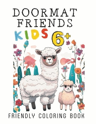 Doormat Friends Kids: Coloring book with 50 illustrations of llamas and sheep, where each page invites you to explore charming landscapes and adorable by de Abril, Luna