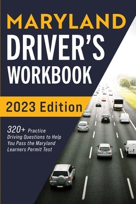 Maryland Driver's Workbook: 320] Practice Driving Questions to Help You Pass the Maryland Learner's Permit Test by Prep, Connect