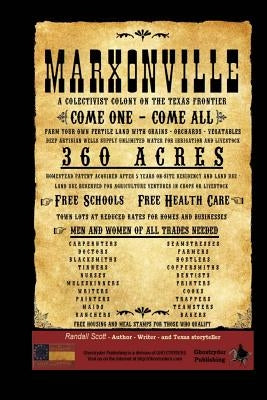 Marxonville: A Collectivist Colony On The Texas Frontier by Scott, Randall