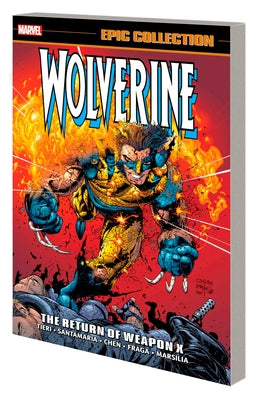 Wolverine Epic Collection: The Return of Weapon X by Tieri, Frank