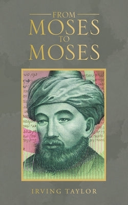 From Moses to Moses by Taylor, Irving