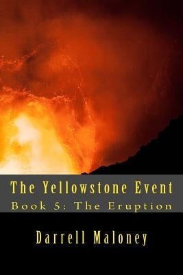 The Yellowstone Event: Book 5: The Eruption by Chandler, Allison