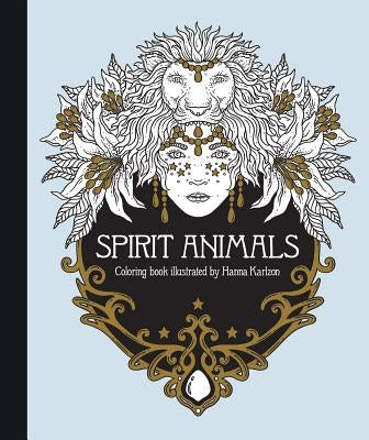 Spirit Animals Coloring Book: Published in Sweden as Själsfränder by Karlzon, Hanna