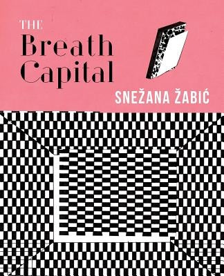 The Breath Capital by Zabic, Snezana