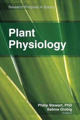 Plant Physiology by Stewart, Philip