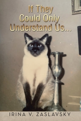 If They Could Only Understand Us... by Zaslavsky, Irina V.