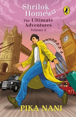 Shrilok Homeless: The Ultimate Adventures Volume 2 by Nani, Pika