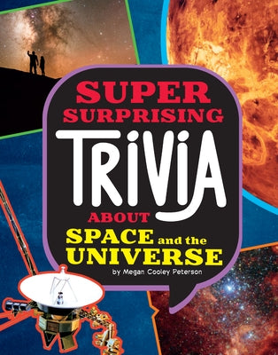 Super Surprising Trivia about Space and the Universe by Collins, Ailynn