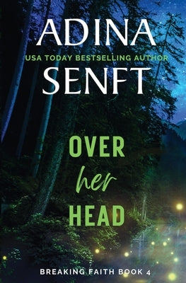 Over Her Head: A faith-based domestic suspense novel by Senft, Adina