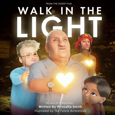 Walk In The Light: The Story of a Blind Hero by Smith, Princella