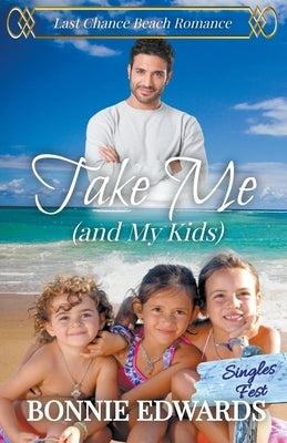 Take Me (and My Kids) by Edwards, Bonnie