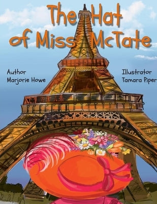 The Hat of Miss McTate by Howe, Marjorie