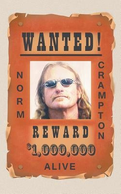 Wanted!: Alive by Crampton, Norm
