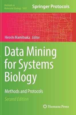 Data Mining for Systems Biology: Methods and Protocols by Mamitsuka, Hiroshi