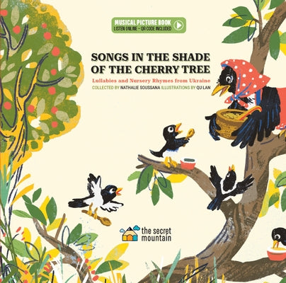 Songs in the Shade of the Cherry Tree: Lullabies and Nursery Rhymes from Ukraine by Lan, Qu