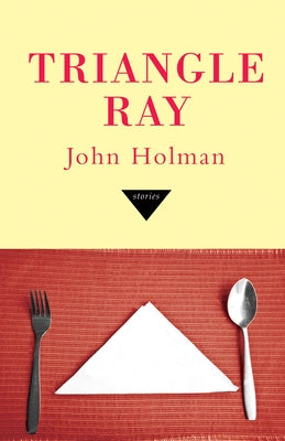 Triangle Ray by Holman, John