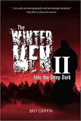 The Wintermen II: Into the Deep Dark by Griffin, Brit