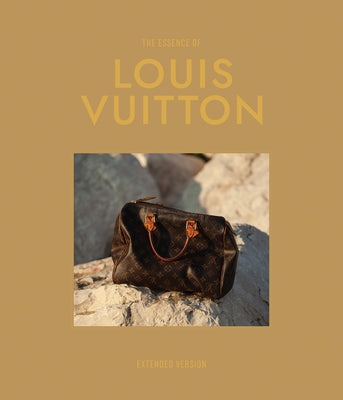 The Essence of Louis Vuitton: Extended by Reising, Kelly