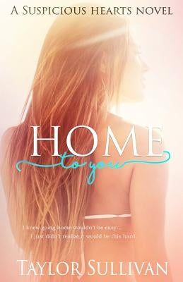 Home to You by Sullivan, Taylor