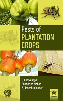 Pests of Plantation Crops by Chowdappa, P.