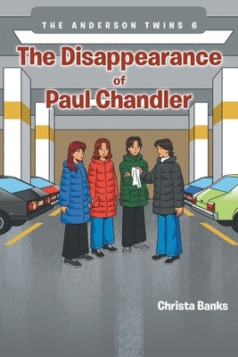 The Anderson Twins: The Disappearance of Paul Chandler by Banks, Christa
