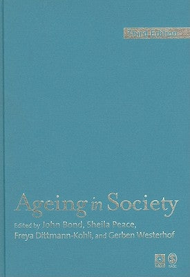 Ageing in Society by Bond, John